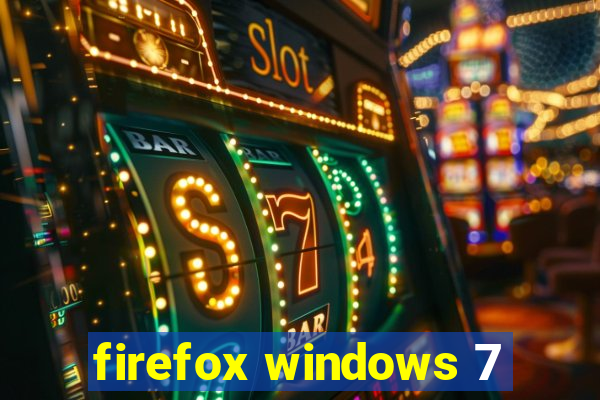 firefox windows 7